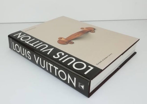 Louis Vuitton The Birth of Modern Luxury Updated Edition